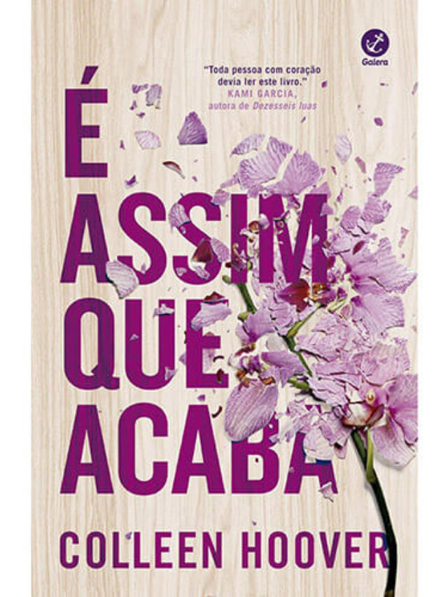 É Assim que Acaba, por Colleen Hoover: Resenha Em 2024